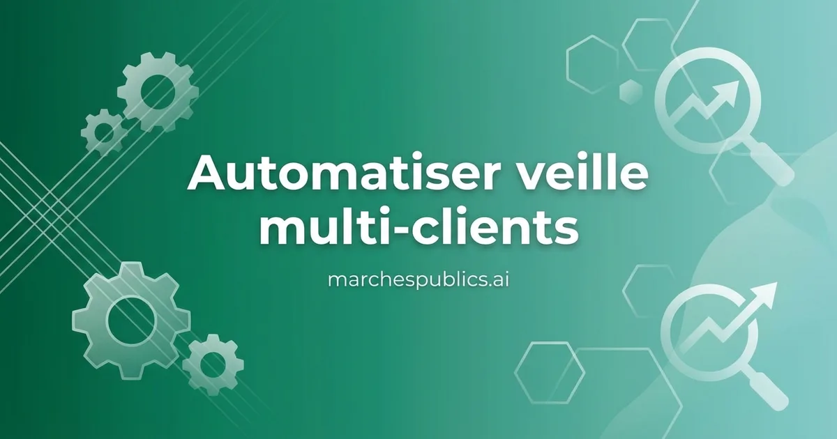 Cabinet de conseil : automatiser la veille marches publics multi-clients